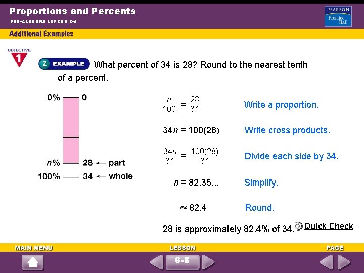 Proportions and Percents PRE-ALGEBRA LESSON 6 -6 What percent of 34 is 28? Round