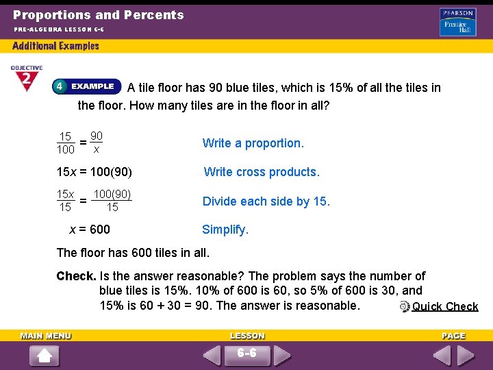 Proportions and Percents PRE-ALGEBRA LESSON 6 -6 A tile floor has 90 blue tiles,