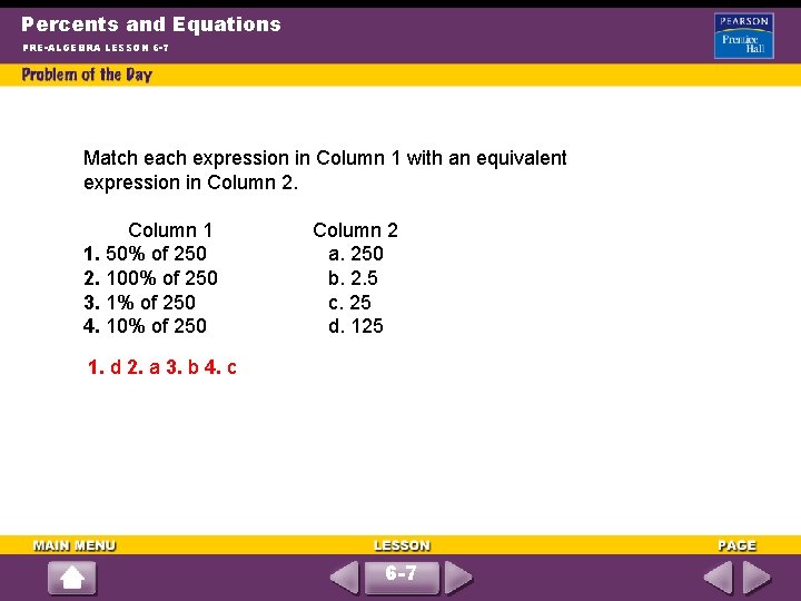 Percents and Equations PRE-ALGEBRA LESSON 6 -7 Match each expression in Column 1 with