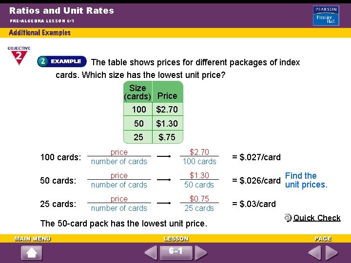 Ratios and Unit Rates PRE-ALGEBRA LESSON 6 -1 The table shows prices for different