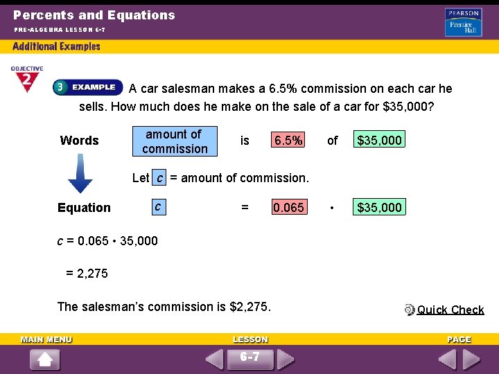 Percents and Equations PRE-ALGEBRA LESSON 6 -7 A car salesman makes a 6. 5%