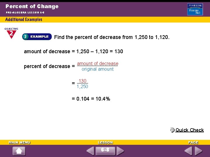 Percent of Change PRE-ALGEBRA LESSON 6 -8 Find the percent of decrease from 1,