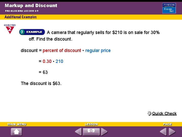 Markup and Discount PRE-ALGEBRA LESSON 6 -9 A camera that regularly sells for $210