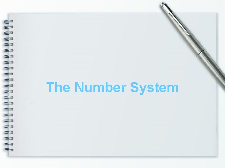 The Number System 