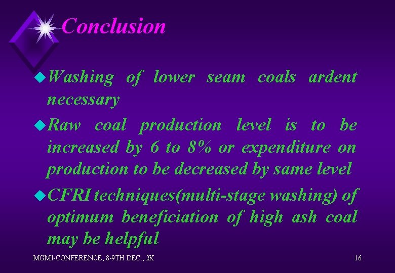 Conclusion u. Washing of lower seam coals ardent necessary u. Raw coal production level