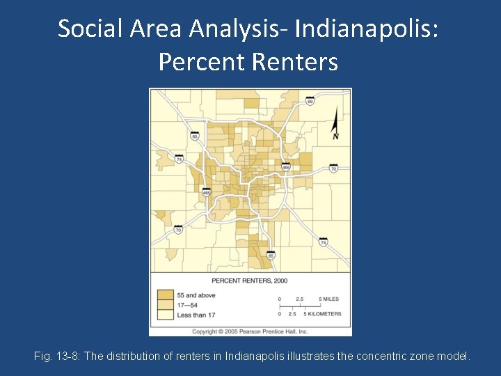 Social Area Analysis- Indianapolis: Percent Renters Fig. 13 -8: The distribution of renters in