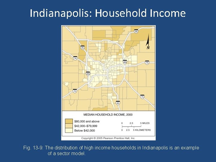 Indianapolis: Household Income Fig. 13 -9: The distribution of high income households in Indianapolis
