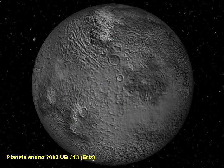 Planeta enano 2003 UB 313 (Eris) 