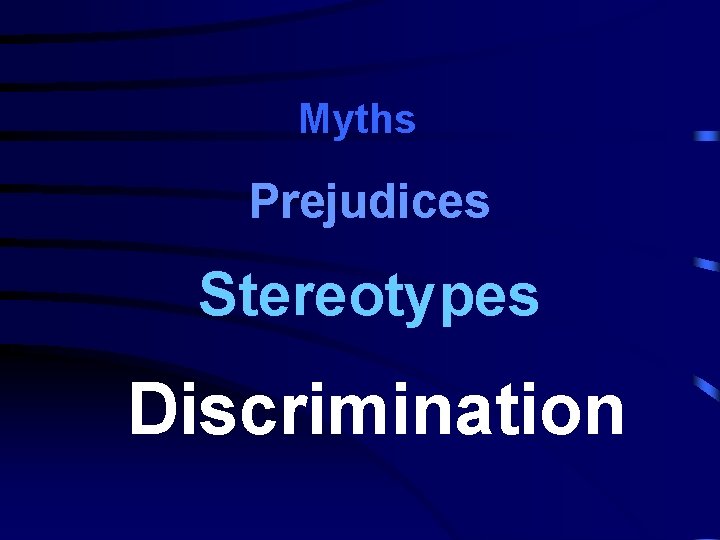 Myths Prejudices Stereotypes Discrimination 