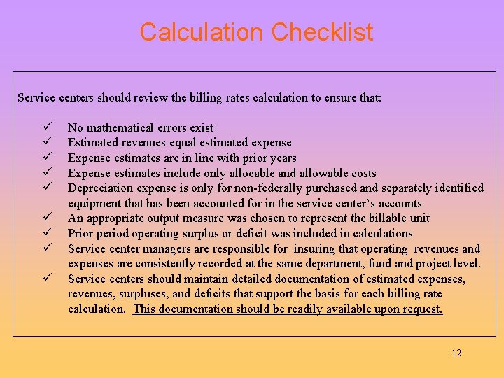Calculation Checklist Service centers should review the billing rates calculation to ensure that: ü