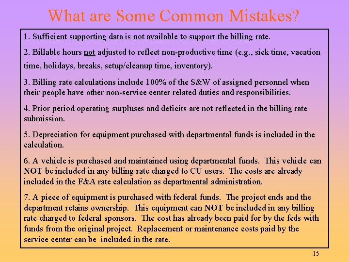 What are Some Common Mistakes? 1. Sufficient supporting data is not available to support