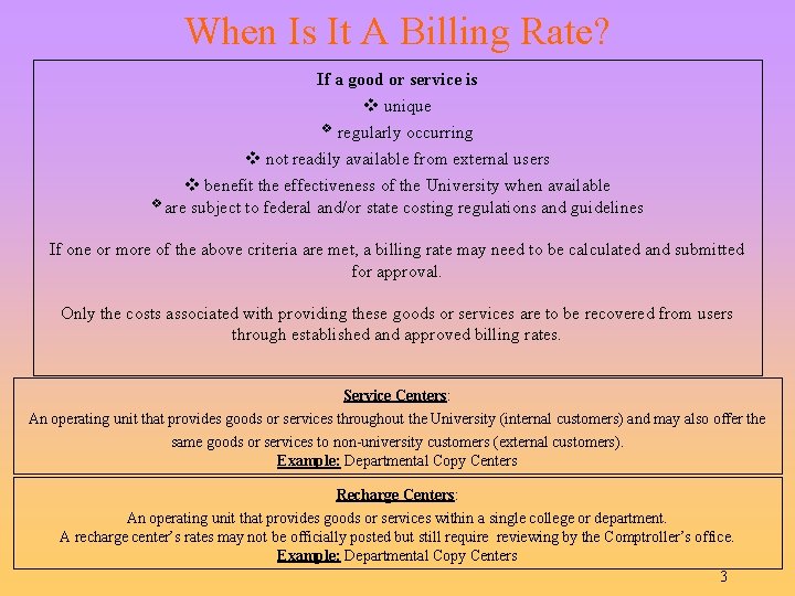 When Is It A Billing Rate? If a good or service is v unique