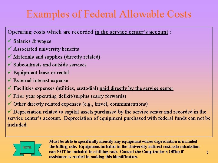 Examples of Federal Allowable Costs Operating costs which are recorded in the service center’s