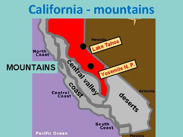 California - mountains e ho a T e rra Sie Yo P. . N