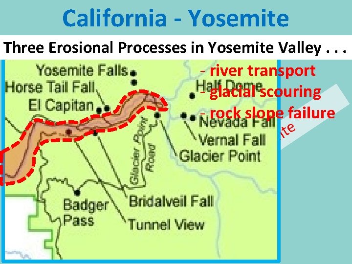 California - Yosemite Three Erosional Processes in Yosemite Valley. . . - river transport