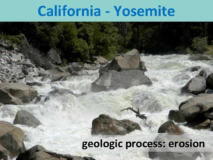 California - Yosemite geologic process: erosion 