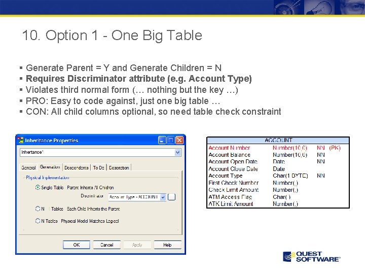 10. Option 1 - One Big Table § Generate Parent = Y and Generate