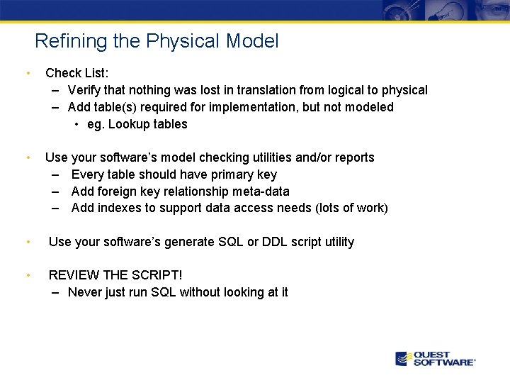 Refining the Physical Model • Check List: – Verify that nothing was lost in