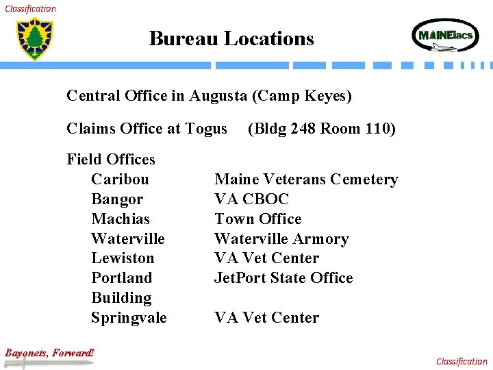 Classification Bureau Locations Central Office in Augusta (Camp Keyes) Claims Office at Togus (Bldg