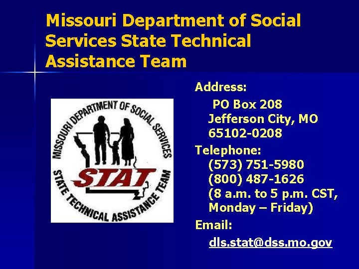 Missouri Department of Social Services State Technical Assistance Team Address: PO Box 208 Jefferson