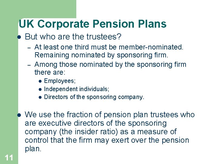 UK Corporate Pension Plans l But who are the trustees? – – At least