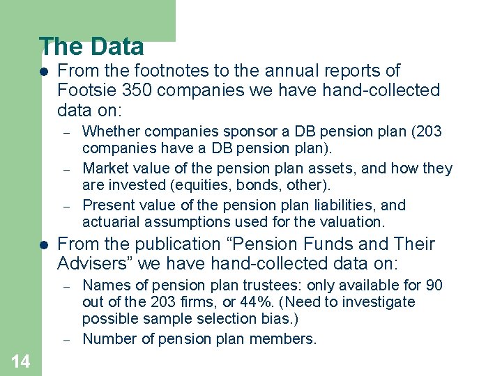 The Data l From the footnotes to the annual reports of Footsie 350 companies