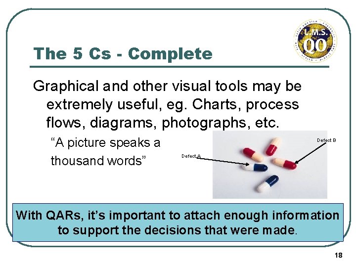 The 5 Cs - Complete Graphical and other visual tools may be extremely useful,