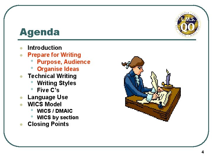 Agenda l l l Introduction Prepare for Writing • Purpose, Audience • Organise Ideas