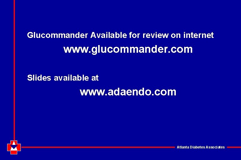 Glucommander Available for review on internet www. glucommander. com Slides available at www. adaendo.