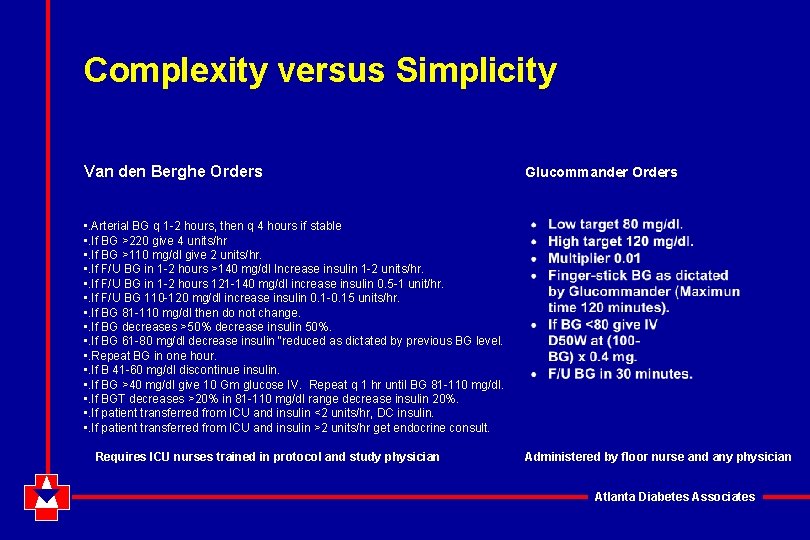 Complexity versus Simplicity Van den Berghe Orders Glucommander Orders • . Arterial BG q