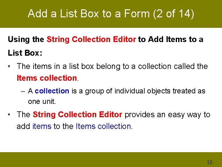 Add a List Box to a Form (2 of 14) Using the String Collection