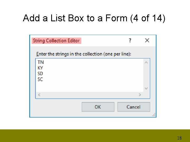 Add a List Box to a Form (4 of 14) 18 