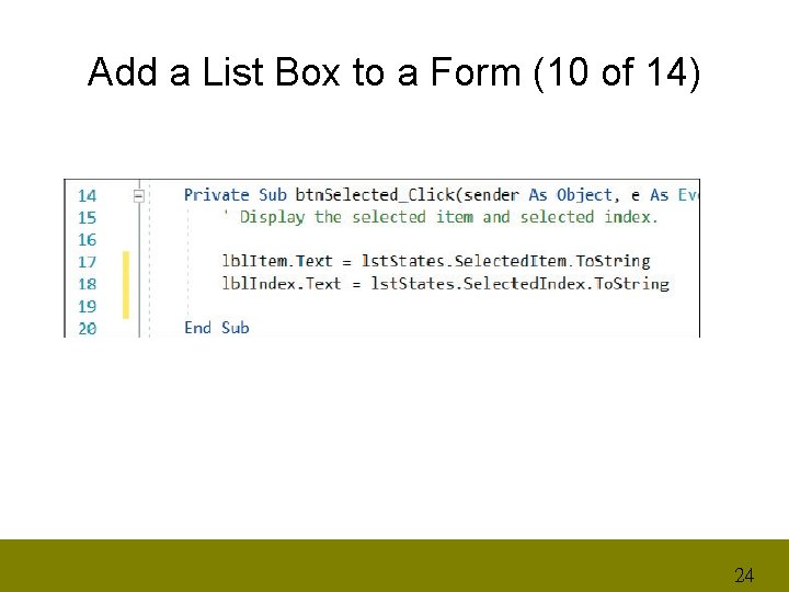 Add a List Box to a Form (10 of 14) 24 