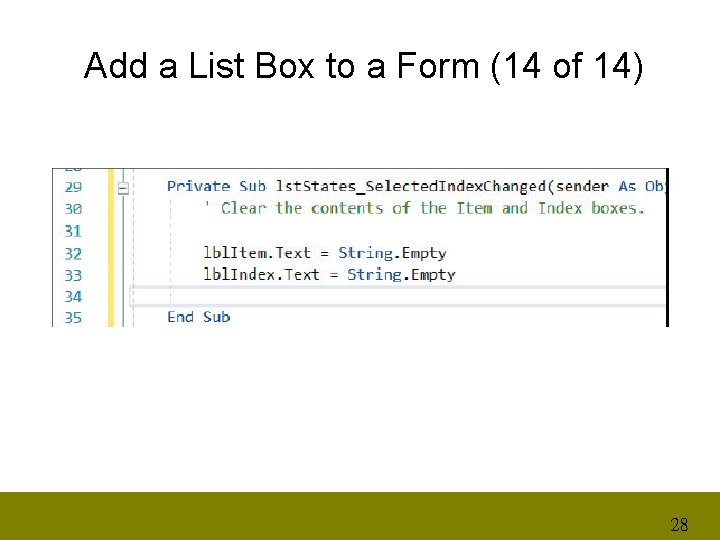Add a List Box to a Form (14 of 14) 28 