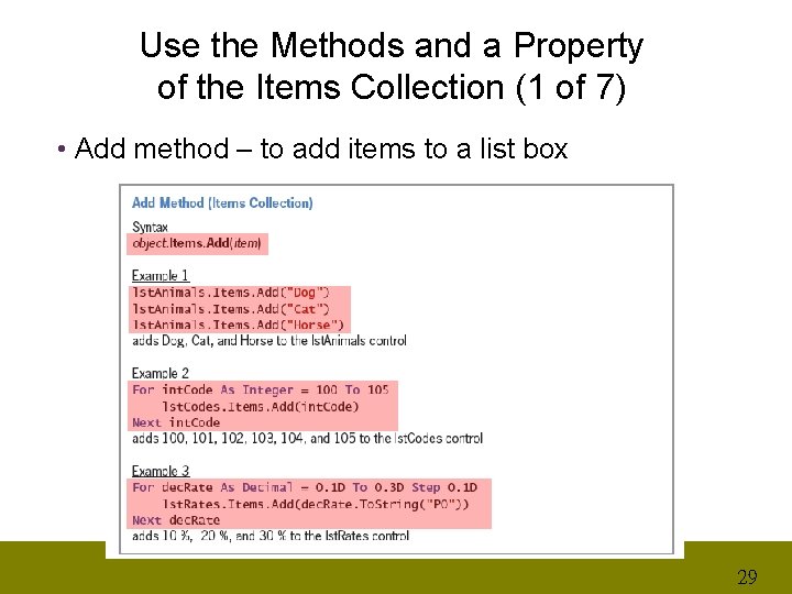 Use the Methods and a Property of the Items Collection (1 of 7) •
