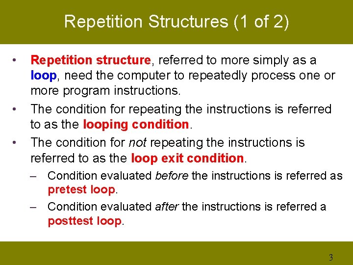 Repetition Structures (1 of 2) • • • Repetition structure, referred to more simply