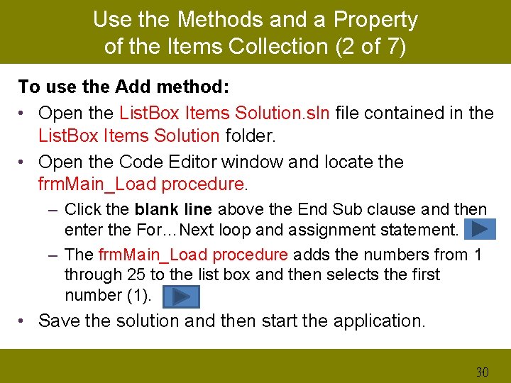 Use the Methods and a Property of the Items Collection (2 of 7) To