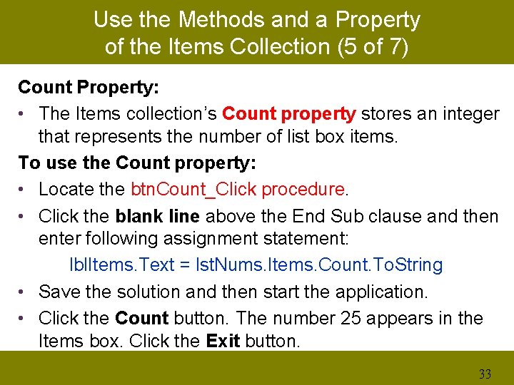 Use the Methods and a Property of the Items Collection (5 of 7) Count