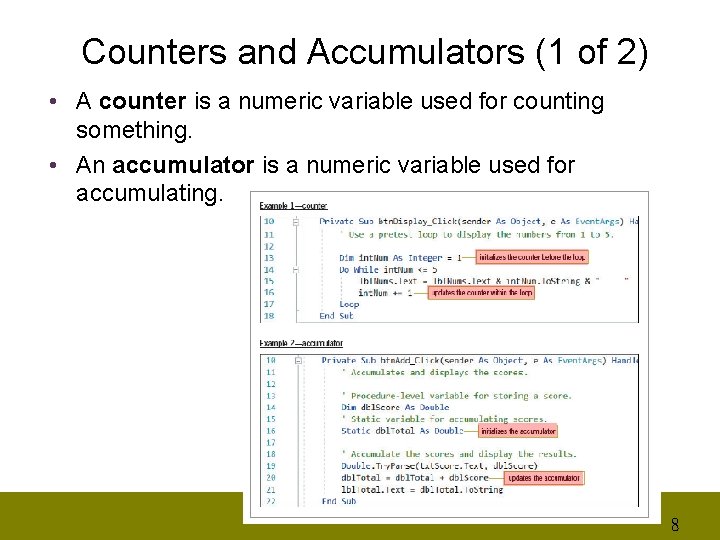 Counters and Accumulators (1 of 2) • A counter is a numeric variable used