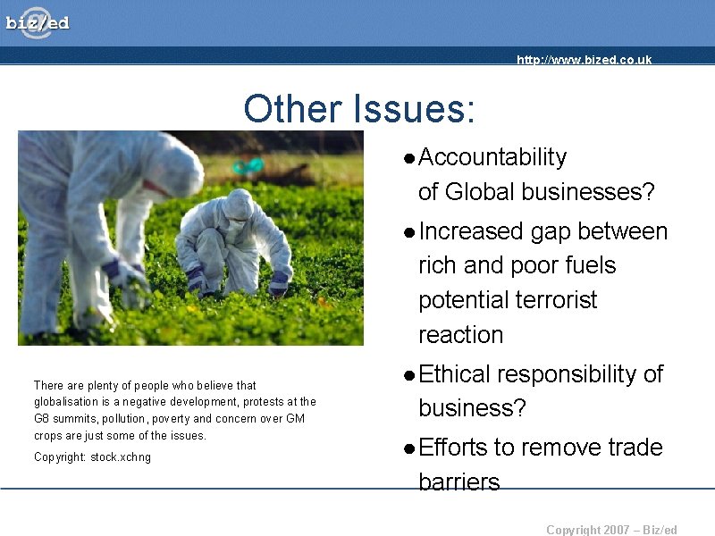 http: //www. bized. co. uk Other Issues: ● Accountability of Global businesses? ● Increased