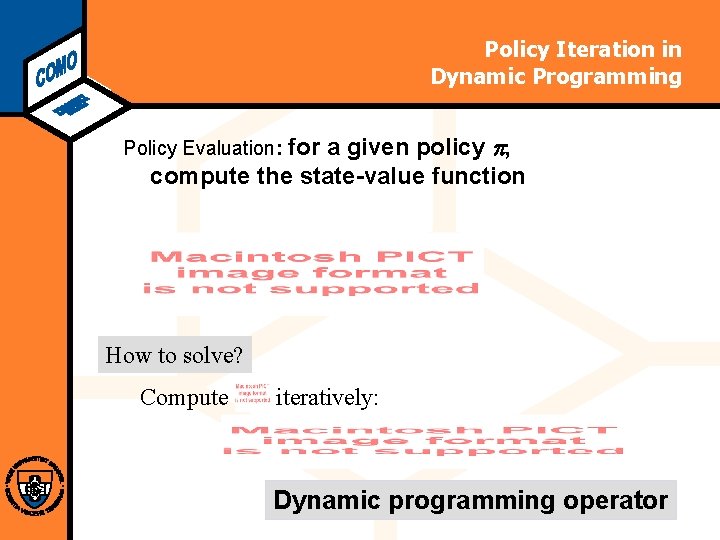 Computational Modeling Lab Policy Iteration in Dynamic Programming a given policy , compute the