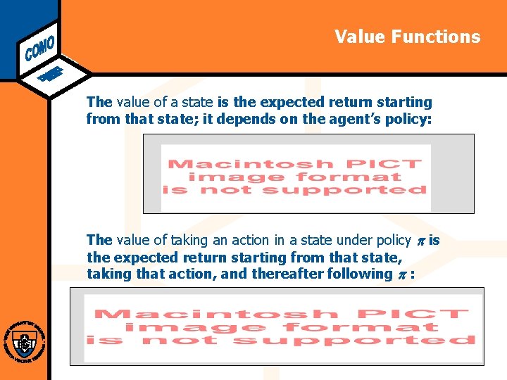 Computational Modeling Lab Value Functions The value of a state is the expected return