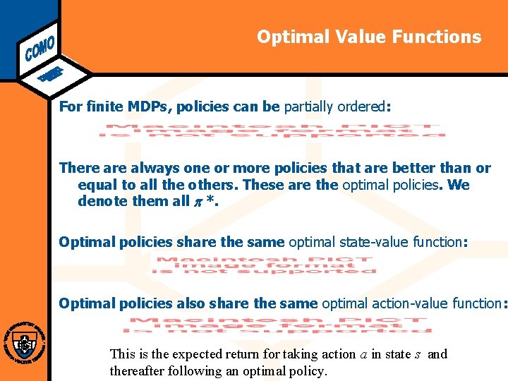 Computational Modeling Lab Optimal Value Functions For finite MDPs, policies can be partially ordered: