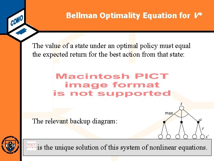 Computational Modeling Lab Bellman Optimality Equation for V* The value of a state under