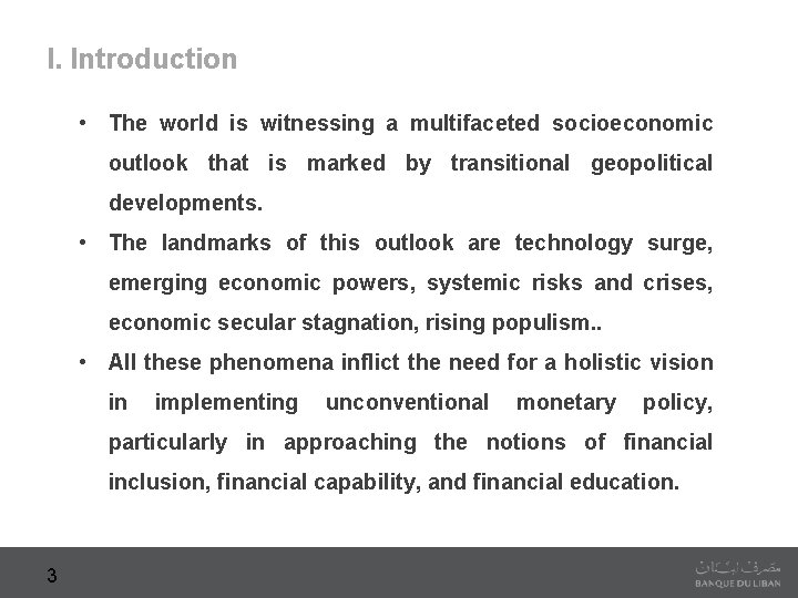 I. Introduction • The world is witnessing a multifaceted socioeconomic outlook that is marked