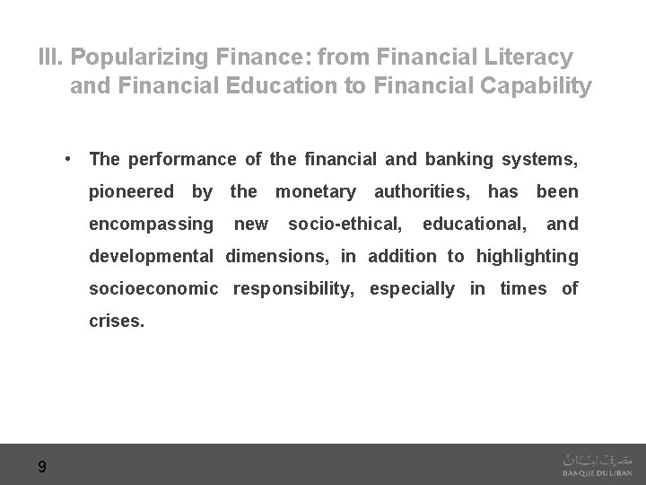 III. Popularizing Finance: from Financial Literacy and Financial Education to Financial Capability • The