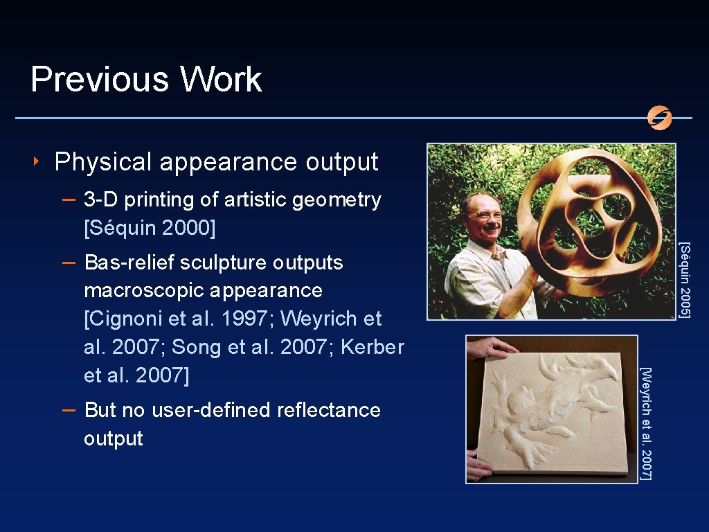 Previous Work ‣ Physical appearance output – 3 -D printing of artistic geometry [Séquin