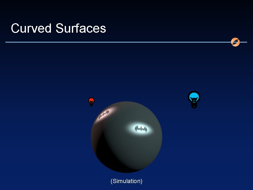 Curved Surfaces (Simulation) 