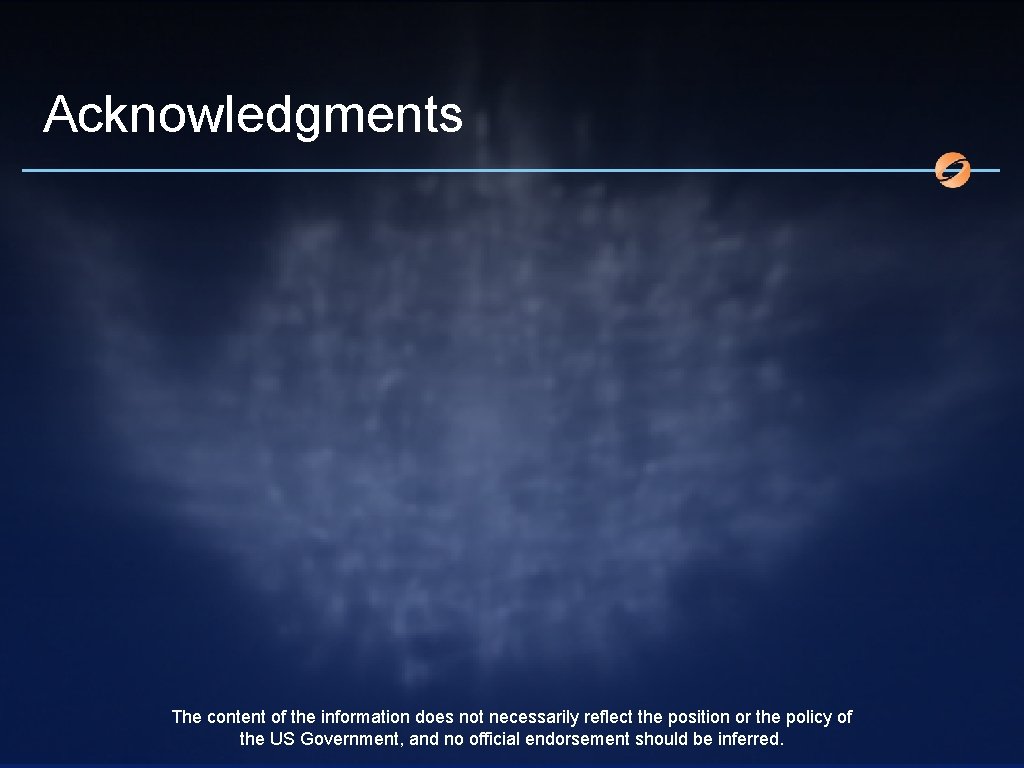 Acknowledgments The content of the information does not necessarily reflect the position or the