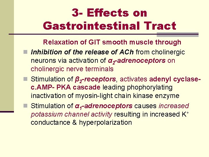 3 - Effects on Gastrointestinal Tract Relaxation of GIT smooth muscle through n Inhibition